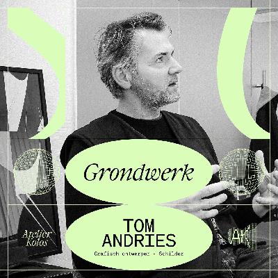 S1/E2 Tom Andries, grafisch ontwerper en kunstschilder S1/E2 Tom Andries, grafisch ontwerper en kunstschilder