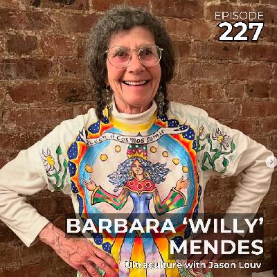 Ep. 227: I Met God and Her Name is Barbara "Willy" Mendes