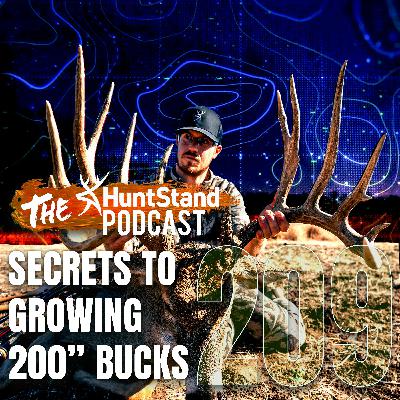 #209 - Secrets to Growing 200-Inch Bucks with Cody Butler #209 - Secrets to Growing 200-Inch Bucks with Cody Butler