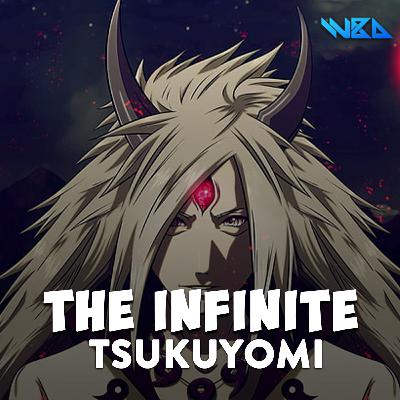 The Infinite Tsukuyomi