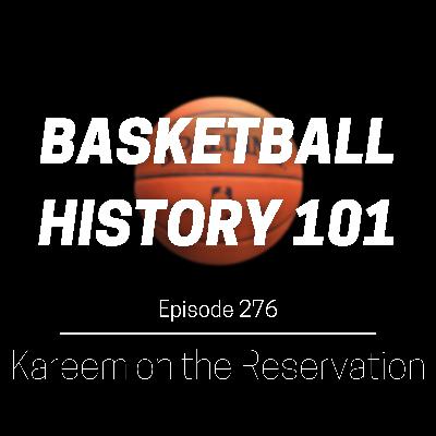 Episode 276 - Kareem on the Reservation