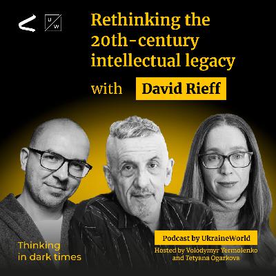 Rethinking the 20th-century intellectual legacy - with David Rieff