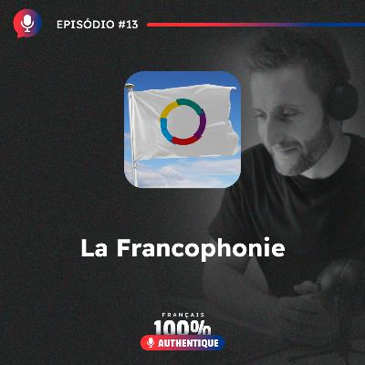 #13 La Francophonie - 100% Français Authentique