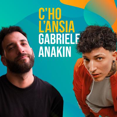 Gabriele Anakin, l'ansia ti tatua l'anima - C'ho l'Ansia #18