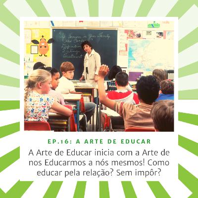PT - Ep. 16 - A Arte de Educar - com Daniela Laranjeira - áudio sem edição