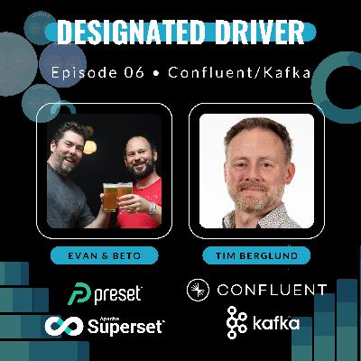 Designated Driver Episode #6 • Confluent/Apache Kafka