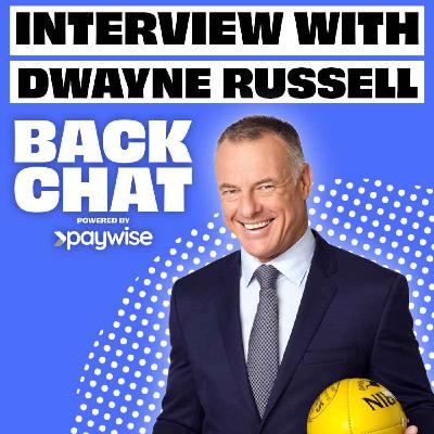 BackChat with Dwayne Russell