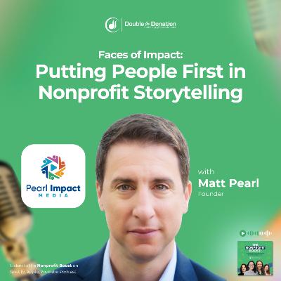 Faces of Impact: Putting People First in Nonprofit Storytelling with Pearl Impact Media