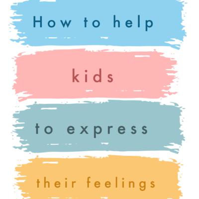 How to help kids express their feelings