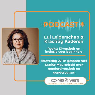 Aflevering 27: In gesprek met Sabine Meulenbeld over genderdiversiteit en genderbalans