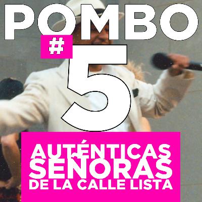 Pombo #5 (con a little bit of Maru y Víctor)