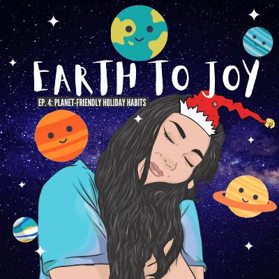 4: Planet-Friendly Holiday Habits!