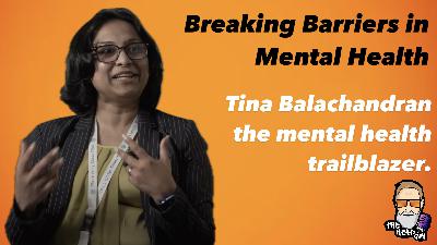 "Breaking Barriers in Mental Health with Tina Balachandran"