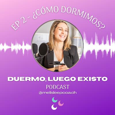 ¿Cómo dormimos? ¿Cómo dormimos?