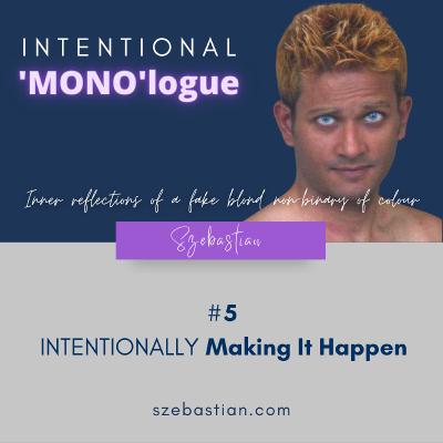 Intentionally 'Making It Happen!'