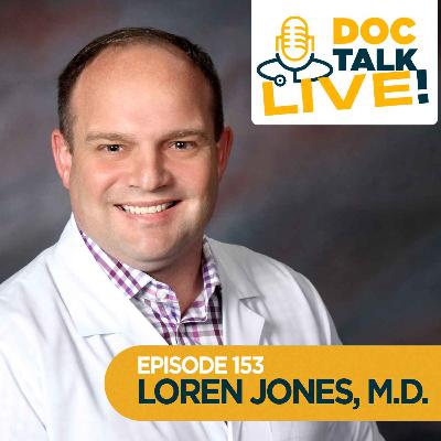 Episode 153: Doc Talk Live! Sleep Apnea and Inspire Therapy with Loren Jones, M.D.