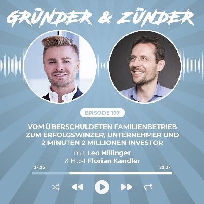 #197 Replay: Leo Hillinger - vom überschuldeten Familienbetrieb zum Erfolgswinzer, Unternehmer und 2 Minuten 2 Millionen Investor #197 Replay: Leo Hillinger - vom überschuldeten Familienbetrieb zum Erfolgswinzer, Unternehmer und 2 Minuten 2 Millionen Investor