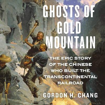 Book Review: Ghosts Of Gold Mountain by Gordon H. Chang