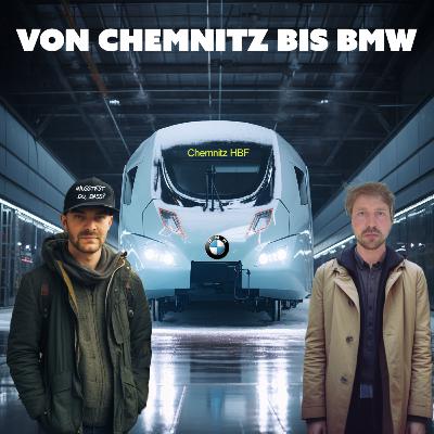 Von Chemnitz bis BMW Von Chemnitz bis BMW