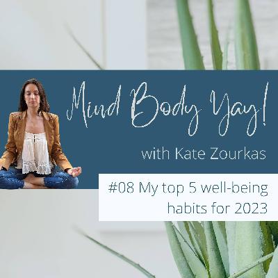 My Top 5 Well-being Habits for 2023 My Top 5 Well-being Habits for 2023