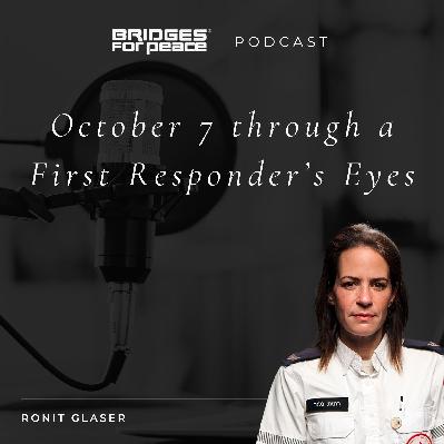 October 7 through a First Responder’s Eyes
