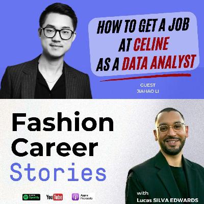 [20] - Jiahao LI - How to work at Celine as a Data Analyst | Fashion Career Stories with Lucas SILVA EDWARDS
