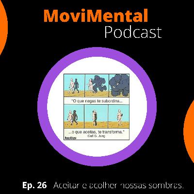 26 - Aceitar e acolher nossas sombras