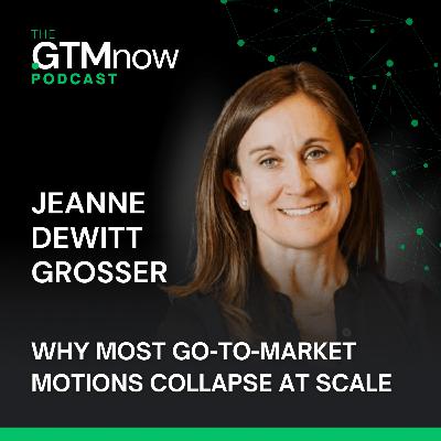 Why Most Go-To-Market Motions Collapse at Scale, with Jeanne DeWitt Grosser, COO at Vercel