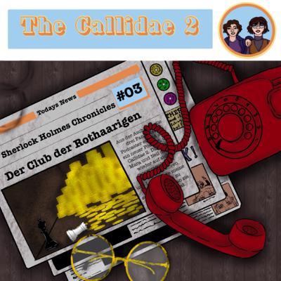 #03 The Callidae 2 - Sherlock Holmes Chronicles - Der Club der Rothaarigen