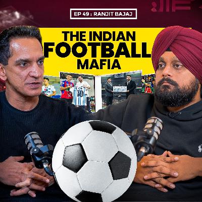 Ranjit Bajaj: On Indian Football Truth, Mafia, AIFF, ISL Crisis & FIFA Ban | The Journey with Simarpreet Singh | Podcast Season 1 Episode 49 Ranjit Bajaj: On Indian Football Truth, Mafia, AIFF, ISL Crisis & FIFA Ban | The Journey with Simarpreet Singh | Podcast Season 1 Episode 49