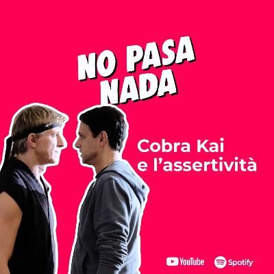33. Cobra Kai e l'assertività