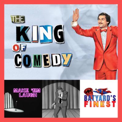 Ep 53 | BatYard's Finest : The King Of Comedy & Make 'Em Laugh Batman The Animated Series | BYF