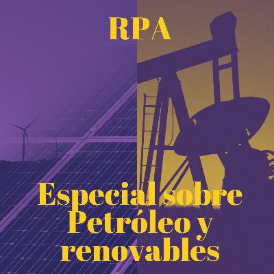 Capítulo 50: Petróleo y renovables con un experto