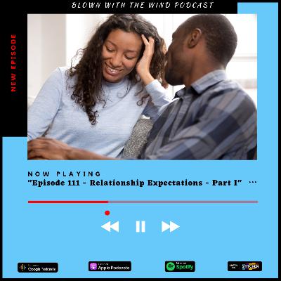 Relationship Expectations - Part I Relationship Expectations - Part I