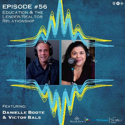 56: Education & the Lender/Realtor Relationship 56: Education & the Lender/Realtor Relationship