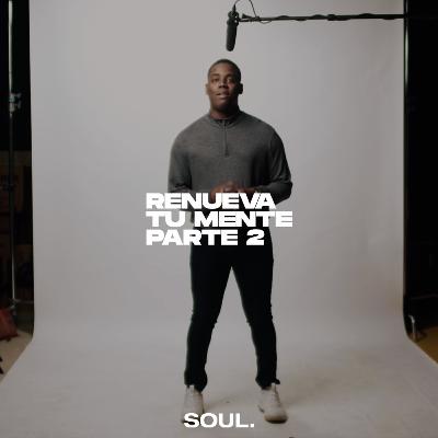 Ep.: 15. Renueva tu mente / Parte 2 Ep.: 15. Renueva tu mente / Parte 2