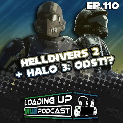 Ep. 110: Helldivers 2 + Halo 3: ODST!? Ep. 110: Helldivers 2 + Halo 3: ODST!?