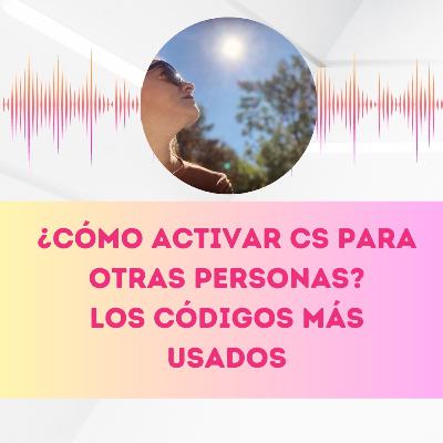 Cómo activar códigos sagrados para otras personas y los códigos más usados