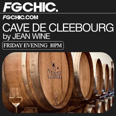 FG CHIC INVITE : LA CAVE DE CLEEBOURG BY JEAN WINE