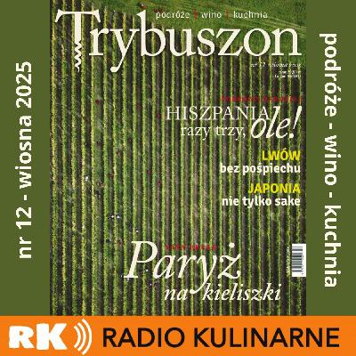 113. Kierunek wino! Kierunek Lwów, Paryż, Hiszpania i Włochy. Z wiosennym Trybuszonem w ręku!