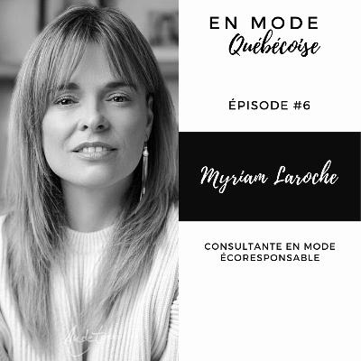 ÉPISODE 6 - Myriam Laroche