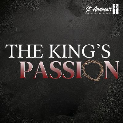 The King's Passion #7: The King Denied: Following the King
