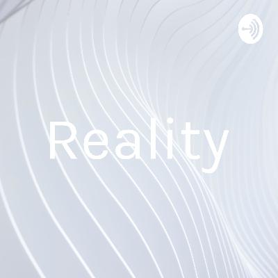 Reality