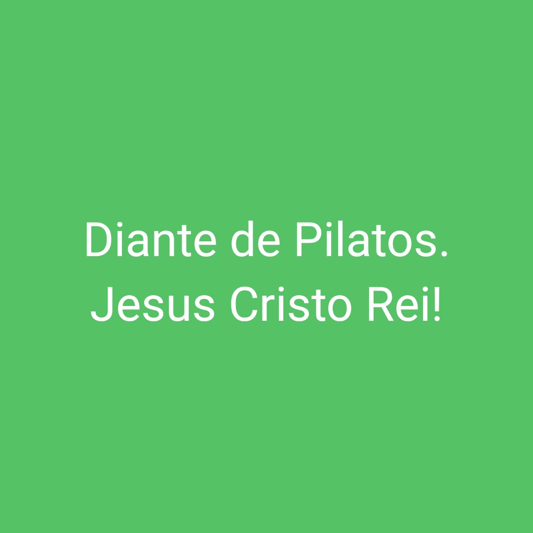 Diante de Pilatos. Jesus Cristo Rei episode artwork
