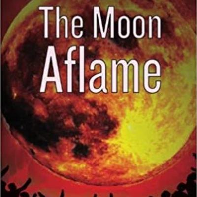 The Moon Aflame: Chapter 1