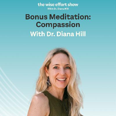 Bonus Meditation: Compassion Bonus Meditation: Compassion