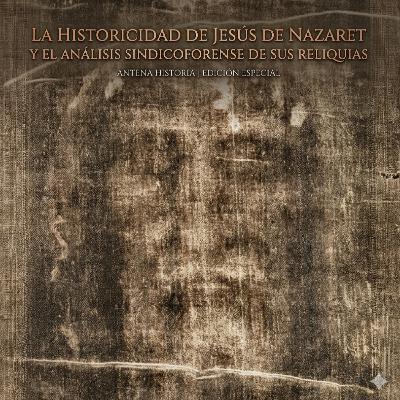 Jesús de Nazaret: El Enigma del Hombre, el Rastro del Objeto Jesús de Nazaret: El Enigma del Hombre, el Rastro del Objeto
