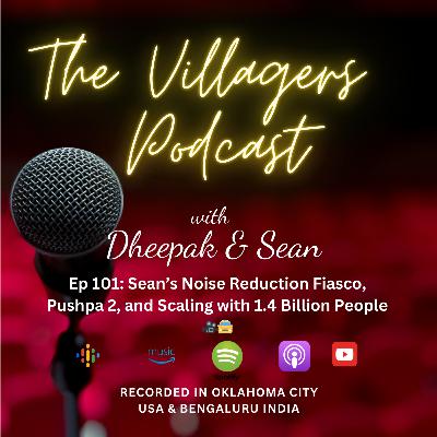 Ep 101: Sean’s Noise Reduction Fiasco, Pushpa 2, and Scaling with 1.4 Billion People 🎥🚖