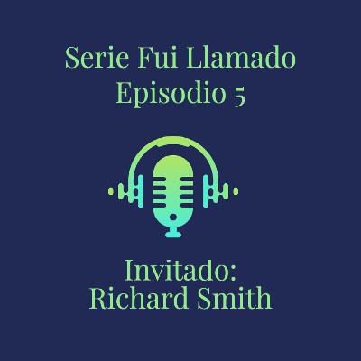 Serie Fui Llamado Episodio 5 feat. Richard Smith Serie Fui Llamado Episodio 5 feat. Richard Smith