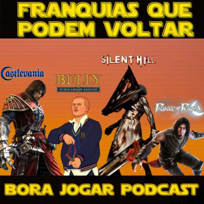BORA JOGAR PODCAST #3 - FRANQUIAS DOS JOGOS QUE PODERIAM VOLTAR NA PRÓXIMA GERAÇÃO!!! BORA JOGAR PODCAST #3 - FRANQUIAS DOS JOGOS QUE PODERIAM VOLTAR NA PRÓXIMA GERAÇÃO!!!